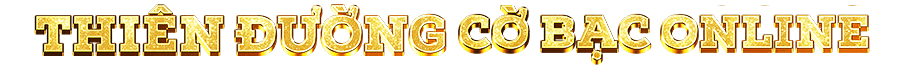Thi&ecirc;n đường cờ bạc online Go88