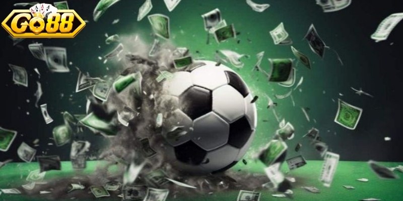 Điểm danh các loại kèo được lựa chọn đặt nhiều nhất