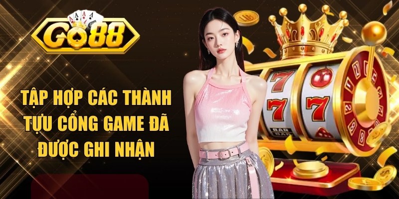 Tập hợp các thành tựu cổng game đã được ghi nhận